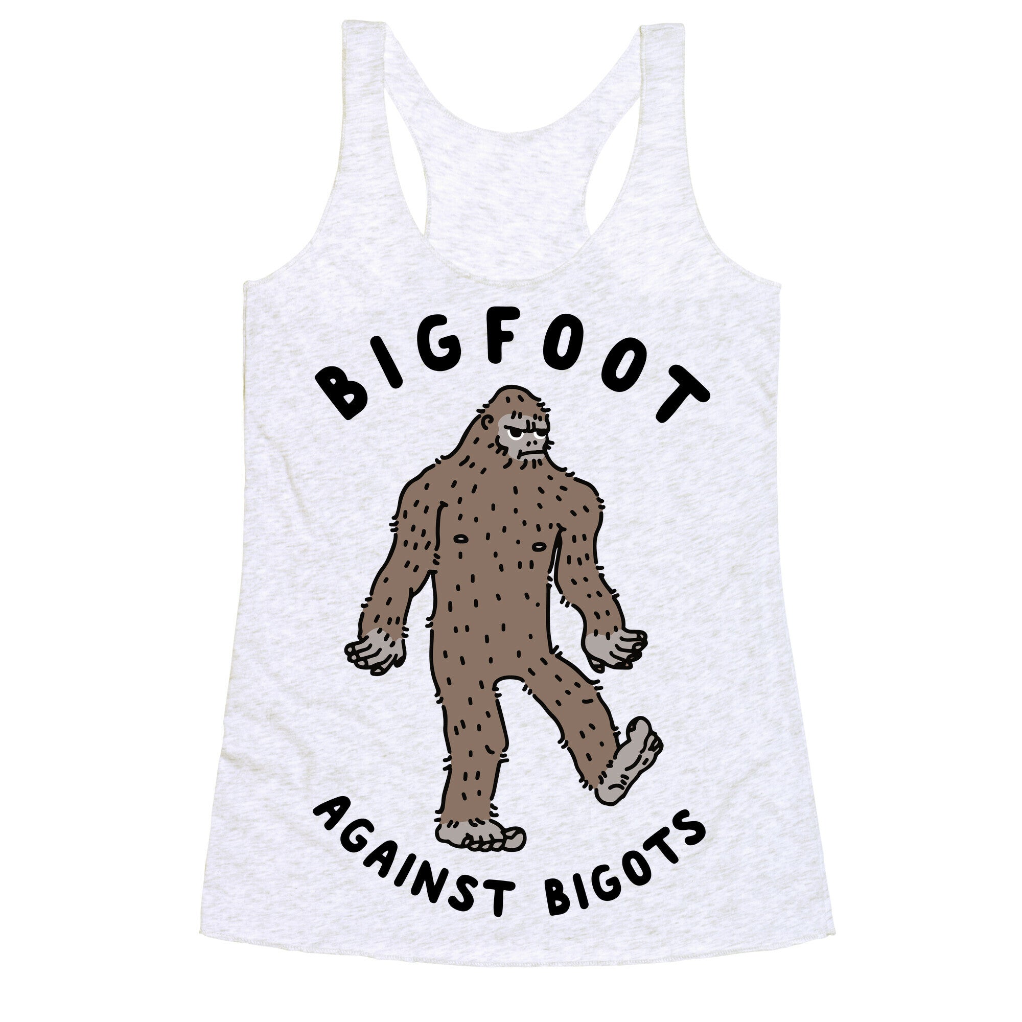 Bigfoot Against Bigots Racerback Tank